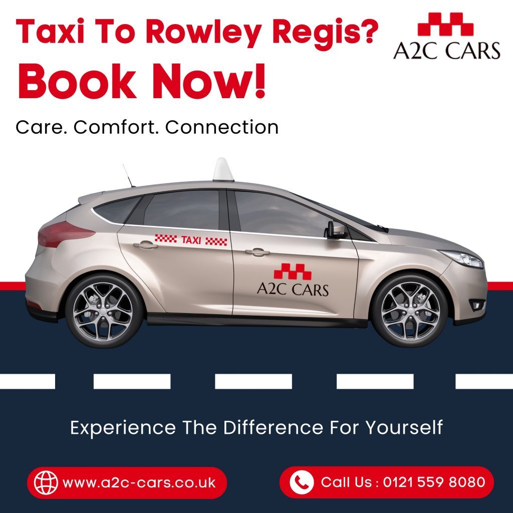 Rowley Regis Taxi Services with A2C Cars